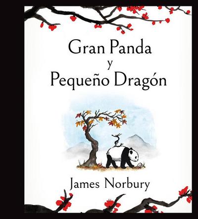Gran Panda Y Pequeño Dragón / Big Panda and Tiny Dragon