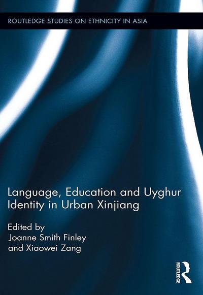 Language, Education and Uyghur Identity in Urban Xinjiang