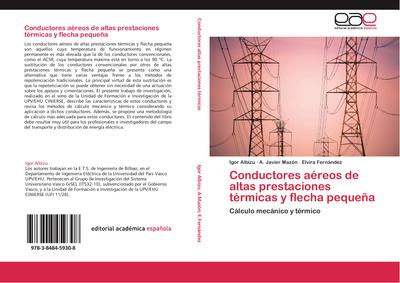 Conductores aéreos de altas prestaciones térmicas y flecha pequeña