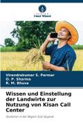 Wissen und Einstellung der Landwirte zur Nutzung von Kisan Call Center