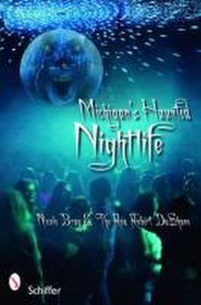 Michigan’s Haunted Nightlife