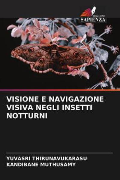 VISIONE E NAVIGAZIONE VISIVA NEGLI INSETTI NOTTURNI