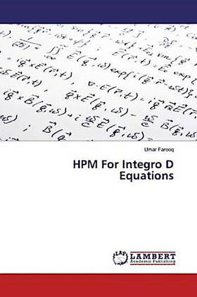 HPM For Integro D Equations