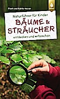 Naturführer für Kinder: Bäume und Sträucher