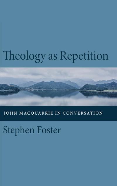 Theology as Repetition