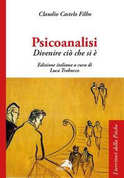 Psicoanalisi. Divenire ciò che si è