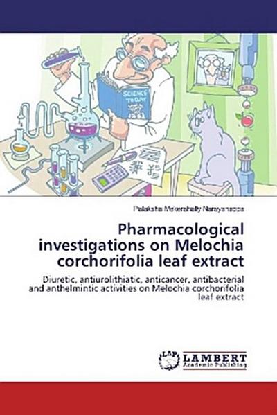 Pharmacological investigations on Melochia corchorifolia leaf extract