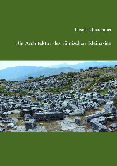 Quatember, U: Architektur des römischen Kleinasien