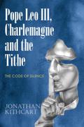 Pope Leo III, Charlemagne and the Tithe