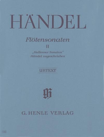 Georg Friedrich Händel - Flötensonaten Band II, "Hallenser Sonaten"
