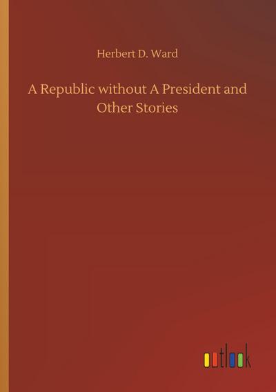 A Republic without A President and Other Stories