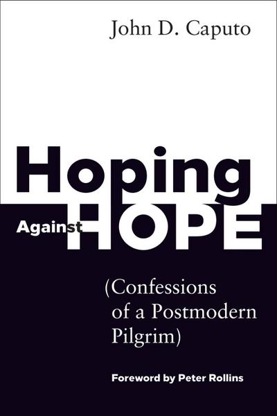 Caputo, J: Hoping Against Hope