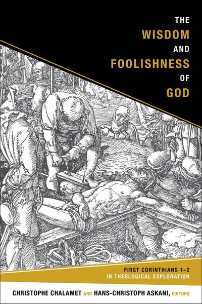 Wisdom and Foolishness of God