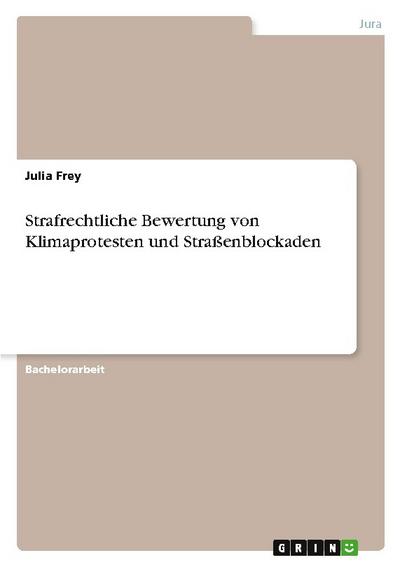 Strafrechtliche Bewertung von Klimaprotesten und Straßenblockaden