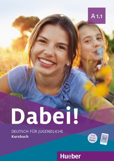 Dabei! A1.1: Deutsch für Jugendliche.Deutsch als Fremdsprache / Kursbuch