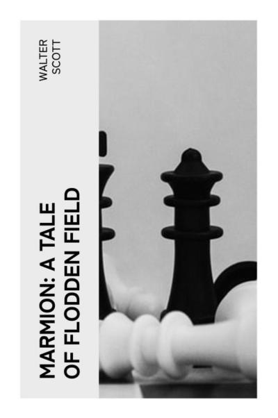 Marmion: A Tale Of Flodden Field