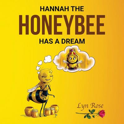 Ram, L: Hannah the Honeybee Has a Dream