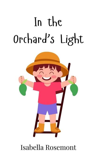 In the Orchard’s Light