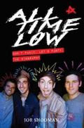 All Time Low - Don’t Panic. Let’s Party: The Biography