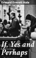 If, Yes and Perhaps