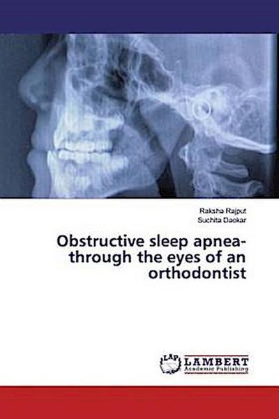 Obstructive sleep apnea- through the eyes of an orthodontist