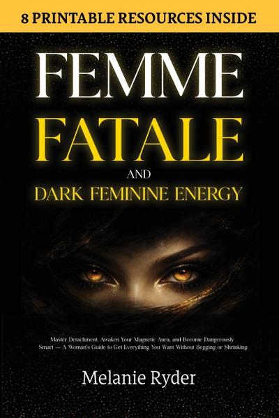 Femme Fatale and Dark Feminine Energy