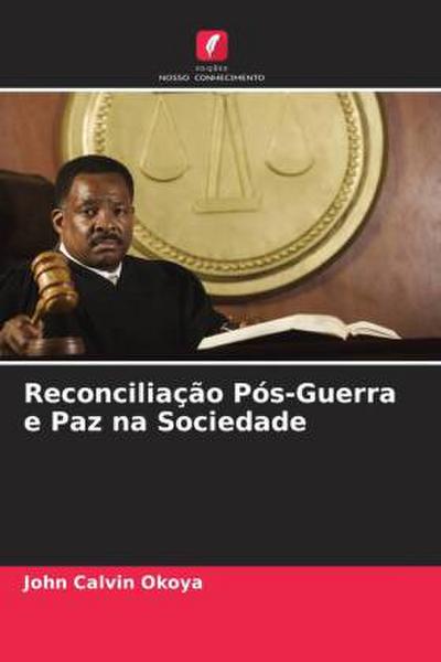 Reconciliação Pós-Guerra e Paz na Sociedade
