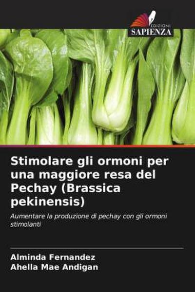 Stimolare gli ormoni per una maggiore resa del Pechay (Brassica pekinensis)