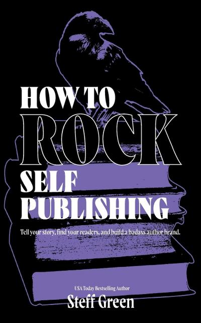 Green, S: How to Rock Self Publishing
