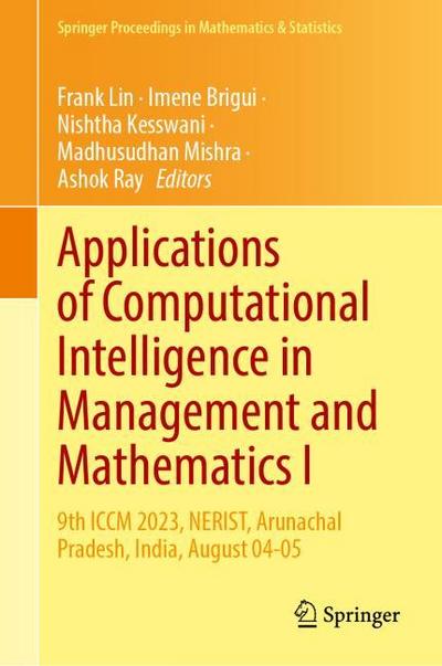 Applications of Computational Intelligence in Management and Mathematics I