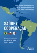 Saúde e Cooperação: Avaliação e Pesquisa em Saúde no Brasil, Chile e México