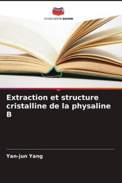 Extraction et structure cristalline de la physaline B