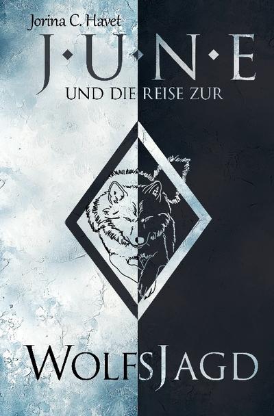 June und die Reise zur Wolfsjagd (Band 1 der Romantasy-Reihe)