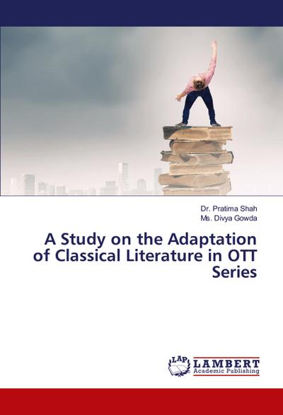 A Study on the Adaptation of Classical Literature in OTT Series
