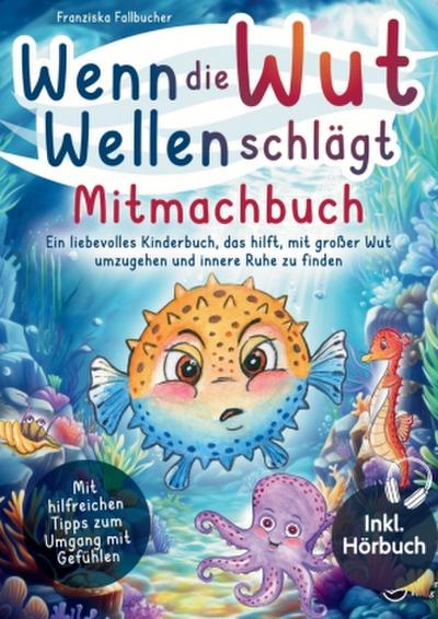 Wenn die Wut Wellen schlägt - Mitmachbuch