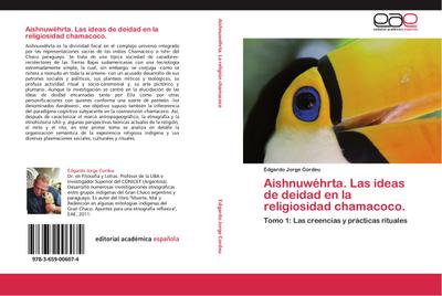 Aishnuwéhrta.Las ideas de deidad en la religiosidad chamacoco.
