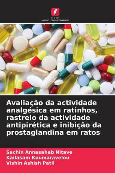 Avaliação da actividade analgésica em ratinhos, rastreio da actividade antipirética e inibição da prostaglandina em ratos
