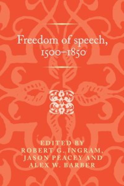 Freedom of speech, 1500-1850