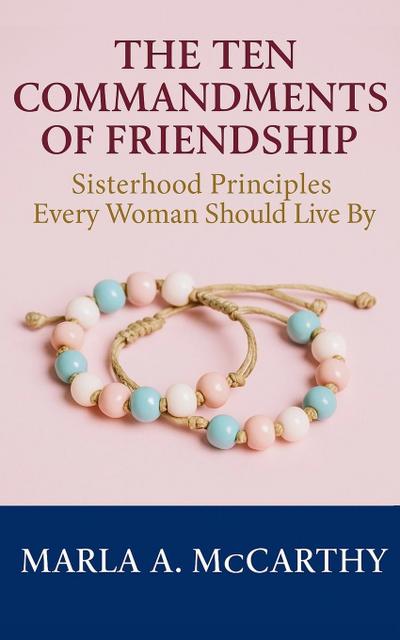 The Ten Commandments of Friendship