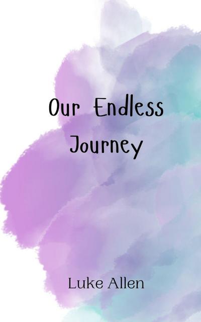 Our Endless Journey