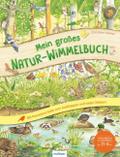 Mein großes Natur-Wimmelbuch