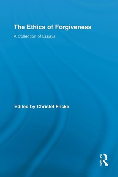 The Ethics of Forgiveness