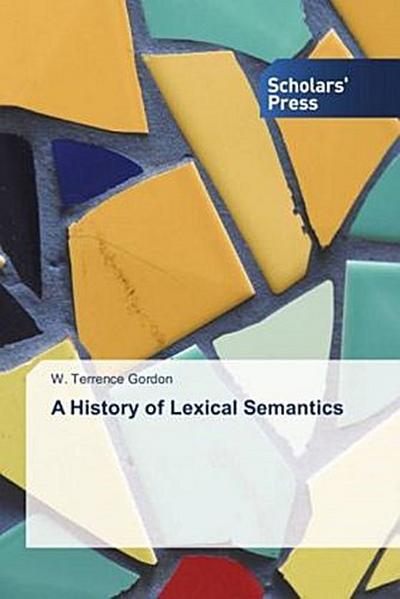 A History of Lexical Semantics