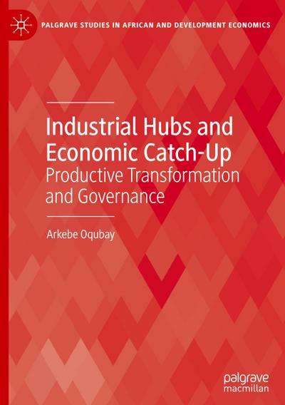 Industrial Hubs and Economic Catch-Up