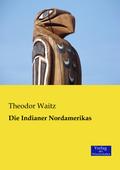 Die Indianer Nordamerikas