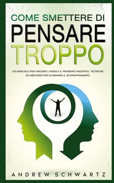 Come Smettere Di Pensare Troppo