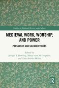 Medieval Work, Worship, and Power