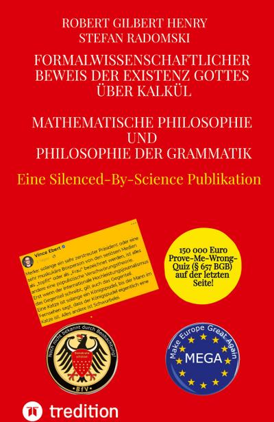 Formalwissenschaftlicher Beweis der Existenz Gottes über Kalkül - Mathematische Philosophie und Philosophie der Grammatik