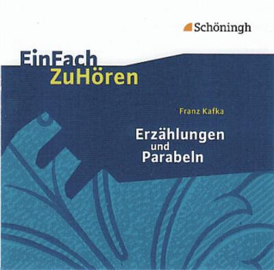 Franz Kafka "Erzählungen und Parabeln", 1 Audio-CD, Audio-CD