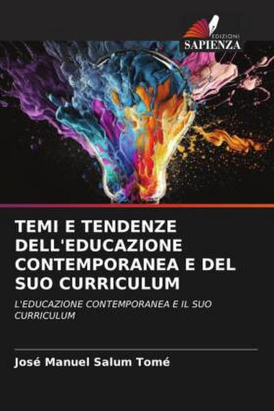 TEMI E TENDENZE DELL’EDUCAZIONE CONTEMPORANEA E DEL SUO CURRICULUM
